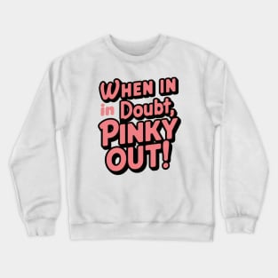 Pinky Out Crewneck Sweatshirt